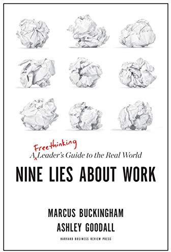 Marcus Buckingham - Buckingham, M: Nine Lies About Work: A Freethinking Leader's Guide to the Real World - Preis vom 14.10.2026 23:07:16 h