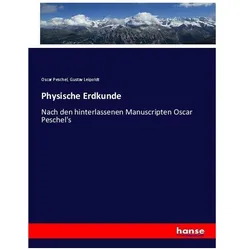 Physische Erdkunde, Fachbücher von Oscar Peschel, Gustav Leipoldt