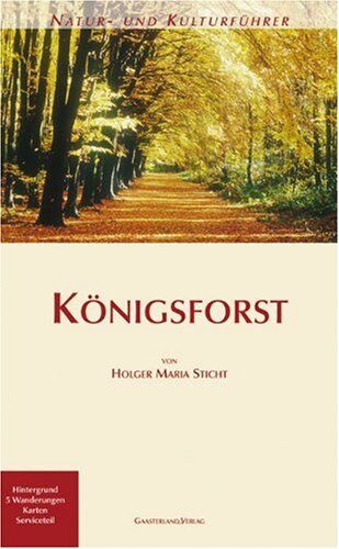 Sticht, Holger Maria - Königsforst: Natur- und Kulturführer - Preis vom 30.09.2026 09:01:18 h