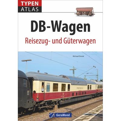 Typenatlas DB-Wagen, Taschenbuch von Michael Dostal, Geramond