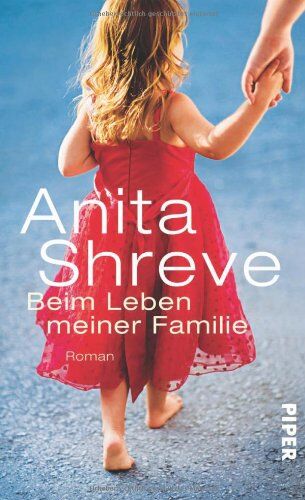 Anita Shreve - Beim Leben meiner Familie: Roman - Preis vom 13.10.2026 19:28:25 h
