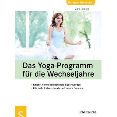 Das Yoga-Programm für die Wechseljahre, Geheftet von Zora Gienger, Schlütersche Verlag, 978-3-89993-578-3