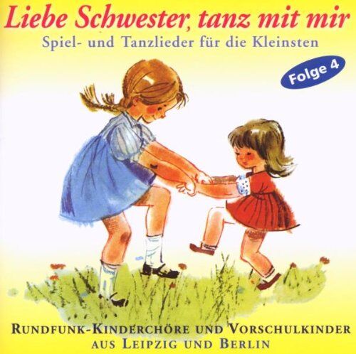 Rundfunk Kinderchor - Liebe Schwester,Tanz mit Mir - Preis vom 10.10.2026 11:48:34 h
