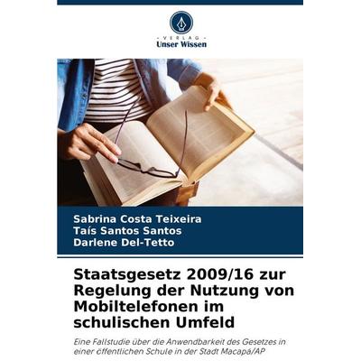 Staatsgesetz 2009/16 zur Regelung der Nutzung von Mobiltelefonen im schulischen Umfeld -