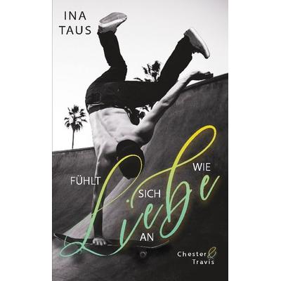 Fühlt sich wie Liebe an, Taschenbuch von Ina Taus, BoD – Books on Demand, 978-3-7578-5452-2