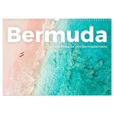 Bermuda - Eine Reise zu den Bermudainseln. (Wandkalender 2026 DIN A3 quer), CALVENDO Monatskalender