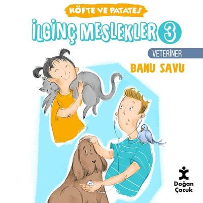 İLGİNÇ MESLEKLER 3 VETERİNER - Banu Savu, Audio, 9786050962208