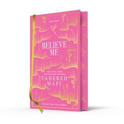 Believe Me. Special Collectors Edition, Gebundene Ausgabe von Tahereh Mafi, HarperCollins, 978-0-00-877443-1