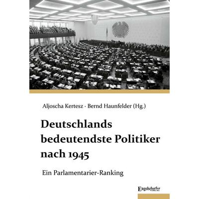 Deutschlands bedeutendste Politiker nach 1945, Taschenbuch von , Engelsdorfer Verlag, 978-3-96940-749-3