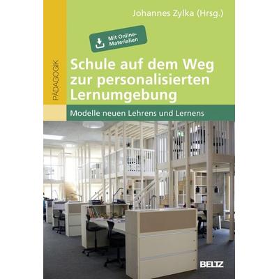 Schule auf dem Weg zur personalisierten Lernumgebung, Taschenbuch von , Beltz Verlagsgruppe GmbH & Co. KG, 978-3-407-25771-0