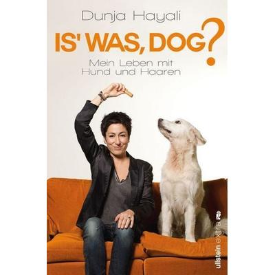 Is was, Dog?, Paperback von Dunja Hayali, Ullstein Paperback