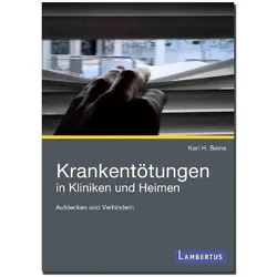 Krankentötungen in Kliniken und Heimen, Fachbücher von Karl H. Beine