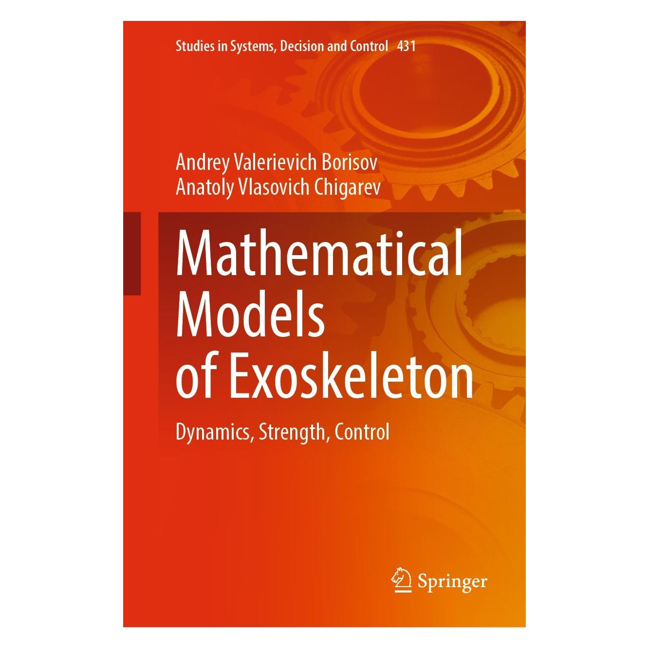 Springer Mathematical Models of Exoskeleton (Englisch, Hardcover, Anatoly Vlasovich Chigarev, Andrey Valerievich Borisov) (9783030977320)