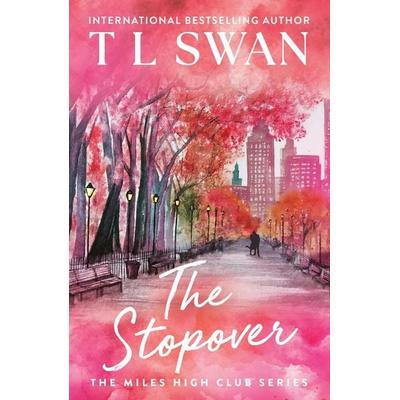 The Stopover, Taschenbuch von T. L. Swan, Simon + Schuster LLC, 978-1-923232-17-4
