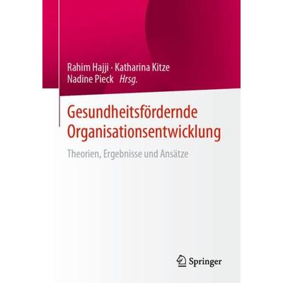 Gesundheitsfördernde Organisationsentwicklung, Taschenbuch von , Springer Fachmedien Wiesbaden GmbH, 978-3-658-35602-6
