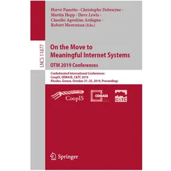 On the Move to Meaningful Internet Systems: OTM 2019 Conferences, Fachbücher von Martin Hepp, Christophe Debruyne, Claudio Agostino Ardagna, Dave Lewis, Hervé Panetto, Robert Meersman