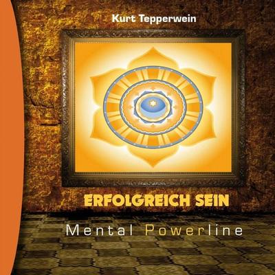 Mental Powerline: Erfolgreich sein - , Audio, 4250701913956