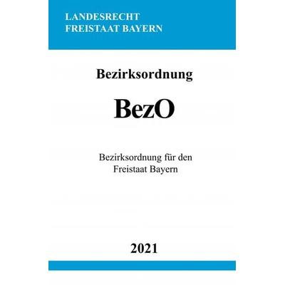 Bezirksordnung (BezO), Taschenbuch von Ronny Studier, Epubli, 978-3-7549-0947-8