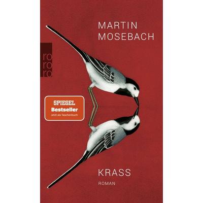 Krass, Taschenbuch von Martin Mosebach, Rowohlt Taschenbuch