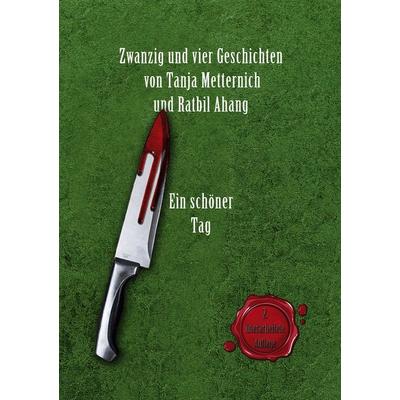 Zwanzig und vier Geschichten, Taschenbuch von Tanja Metternich,Ratbil Ahang, BoD – Books on Demand, 978-3-7534-7931-6