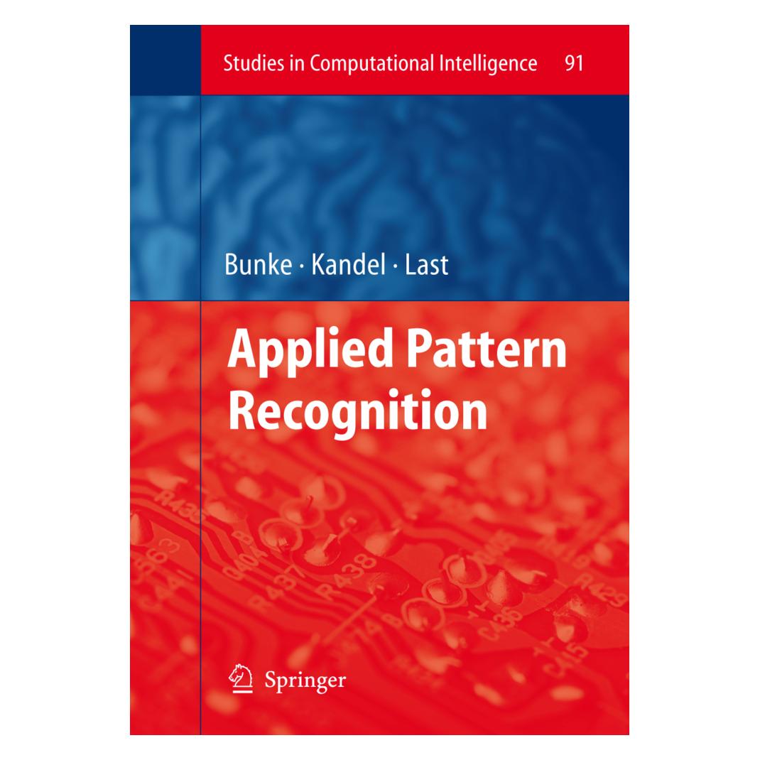 Springer Applied Pattern Recognition (Englisch, Softcover, Abraham Kandel, Horst Bunke, Mark Last) (55376489)