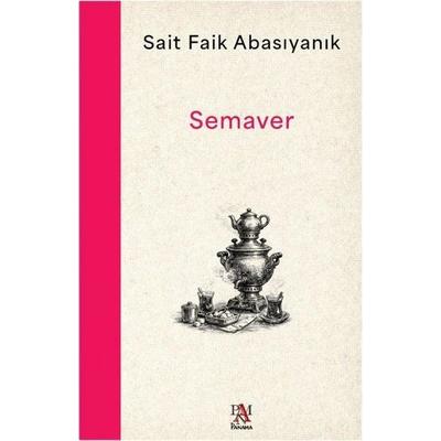 Semaver, Taschenbuch von Sait Faik Abasiyanik, Panama Yayincilik