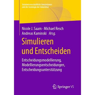 Simulieren und Entscheiden, Taschenbuch von , Springer Fachmedien Wiesbaden GmbH, 978-3-658-26041-5