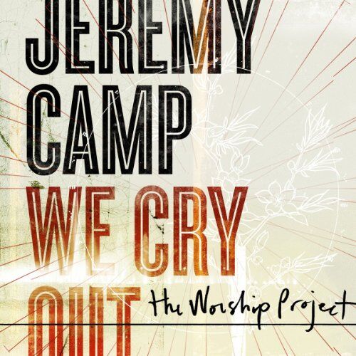 Jeremy Camp - We Cry Out: The Worship Project - Preis vom 11.10.2026 03:10:56 h