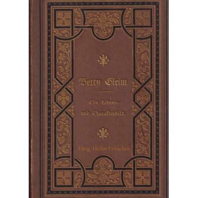 Betty Gleim, Taschenbuch von Heiko Fritschen, Bookmundo, 978-94-038-9423-2