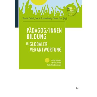 Pädagog/innenbildung in globaler Verantwortung, Taschenbuch von , LIT, 978-3-643-51174-4