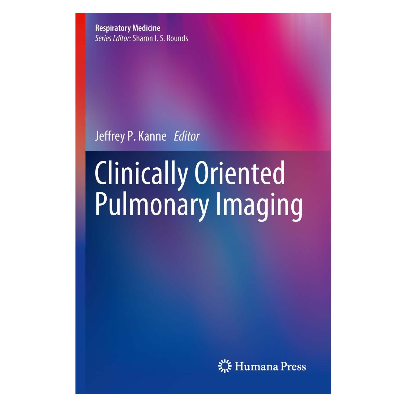 Humana Press Clinically Oriented Pulmonary Imaging (Englisch, Hardcover, Jeffrey P. Kanne) (9781617795411)