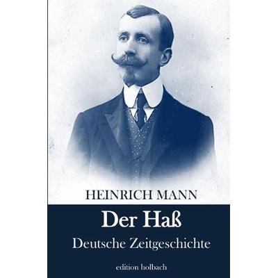 Der Haß, Taschenbuch von Heinrich Mann, Epubli, 978-3-7541-4694-1