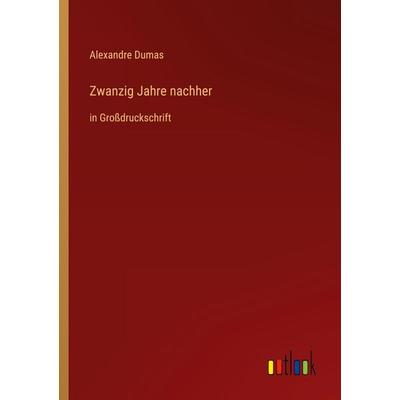 Zwanzig Jahre nachher, Taschenbuch von Alexandre Dumas, Outlook, 978-3-368-46792-0
