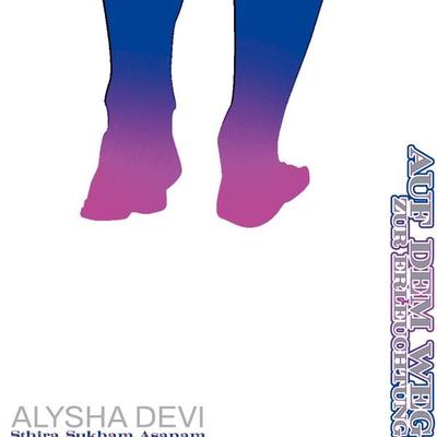 Auf dem Weg zur Erleuchtung, Gebundene Ausgabe von Alysha Devi, BoD – Books on Demand, 978-3-8192-8152-5