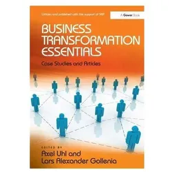 Business Transformation Essentials, Ratgeber von Axel Uhl, Lars Alexander Gollenia