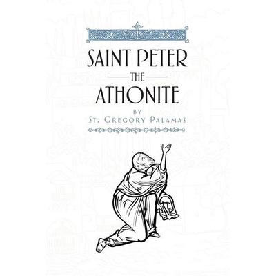 Saint Peter the Athonite, Taschenbuch von St. Gregory Palamas, Patristic Nectar Publications, 978-1-965379-09-7