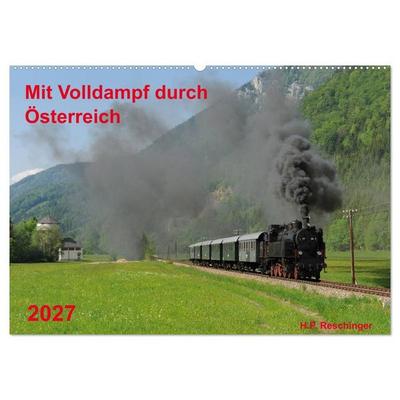 Mit Volldampf durch Österreich (Wandkalender 2027 DIN A2 quer), CALVENDO Monatskalender