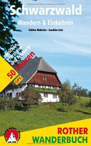 Sabine Malecha - Schwarzwald - Wandern & Einkehren: 50 Touren zwischen Pforzheim und Freiburg. Mit GPS-Daten - Preis vom 09.10.2026 07:28:09 h