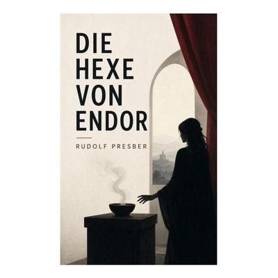 Die Hexe von Endor, Taschenbuch von Rudolf Presber, E-artnow, 978-80-273-6056-7