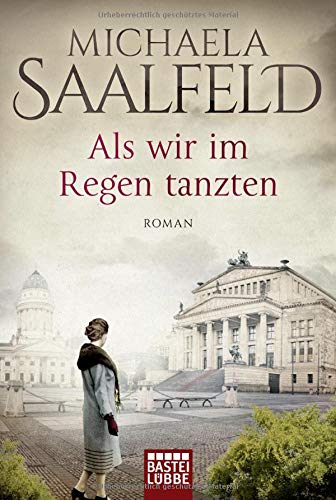 Michaela Saalfeld - Als wir im Regen tanzten: Roman - Preis vom 17.10.2026 19:25:27 h