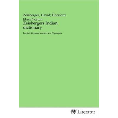 Zeisbergers Indian dictionary, Taschenbuch von , MV-Literatur, 978-3-96874-024-9