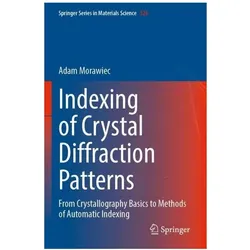 Indexing of Crystal Diffraction Patterns, Fachbücher von Adam Morawiec