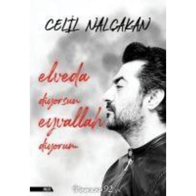 Elveda Diyorum Eyvallah Diyorsun, Taschenbuch von Celil Nalcakan, Inkilap Kitabevi, 978-975-10-3985-9