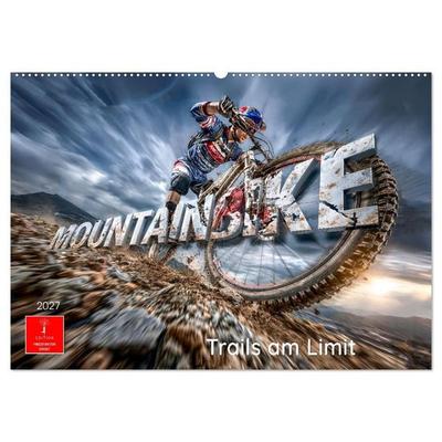 Mountainbike - Trails am Limit (Wandkalender 2027 DIN A2 quer), CALVENDO Monatskalender