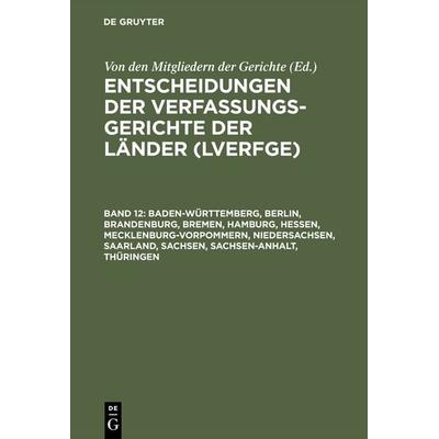 Baden-Württemberg, Berlin, Brandenburg, Bremen, Hamburg, Hessen, Mecklenburg-Vorpommern, Niedersachsen, Saarland, Sachsen, Sachsen-Anhalt, Thüringen,