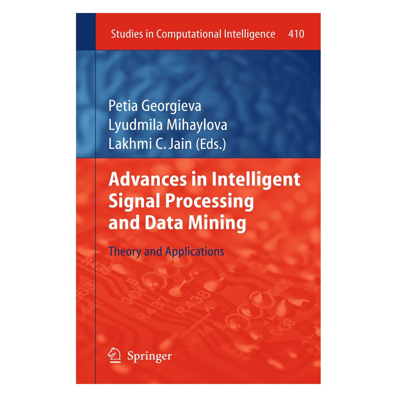 Springer Advances in Intelligent Signal Processi (Englisch, Hardcover, Lakhmi C Jain, Lyudmila Mihaylova, Petia Georgieva) (9783642286957)