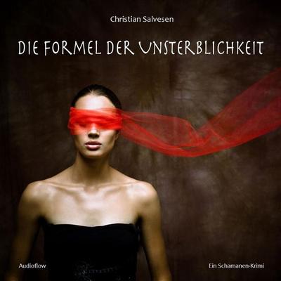 Die Formel der Unsterblichkeit - Christian Salvesen, Audio, 4056198083833