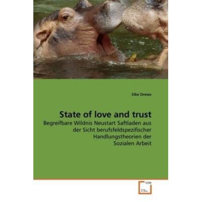Drews, E: State of love and trust, Taschenbuch von Elke Drews, VDM, 978-3-639-25381-8