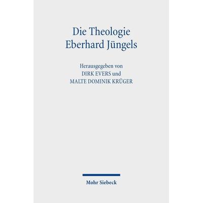 Die Theologie Eberhard Jüngels, Taschenbuch von , Mohr Siebeck, 978-3-16-159344-4
