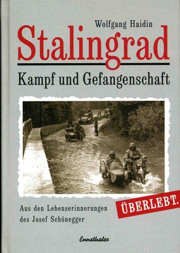 Wolfgang Haidin - Stalingrad, Kampf und Gefangenschaft - Preis vom 09.10.2026 07:28:09 h